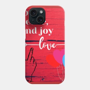 Love peace and joy Phone Case