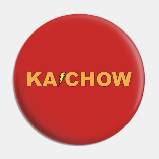 KA-CHOW Pin