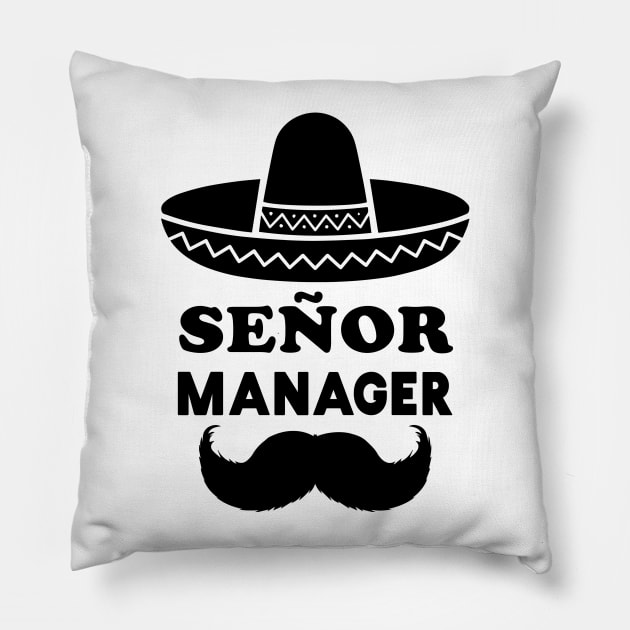 Señor Manager (Senior Manager) Pillow by shirtonaut