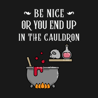 End Up In The Cauldron Witchcraft T-Shirt