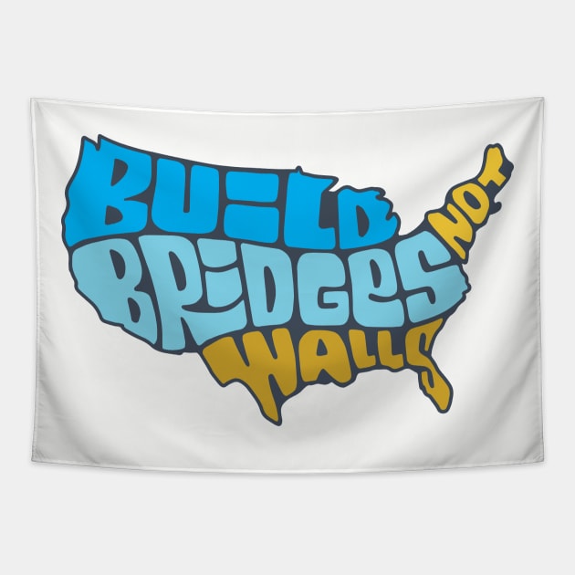 Build Bridges Not Walls Tapestry by theprettyletters