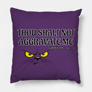 Sarcastic Cat Lover Funny T shirt THOU SHALT NOT AGGRAVATE ME by ScottyGaaDo Pillow