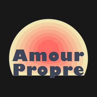 Amour Propre T-Shirt