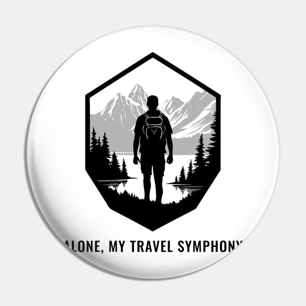 Alone My Travel Symphony, Solo Traveling, Solo Adventure Pin by InF