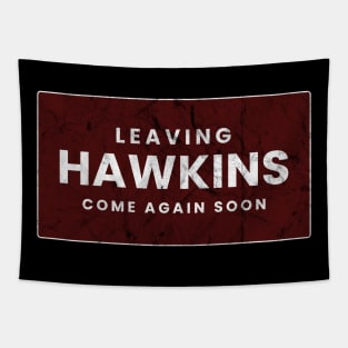 Leaving Hawkins - Coming Again Soon Tapestry