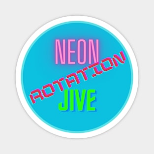 Neon Rotation Jive Magnet