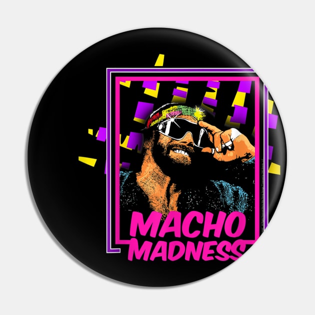 Macho Man Madness Pin by Holman