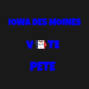 Iowa Des Moines for Pete Buttigieg T-Shirt