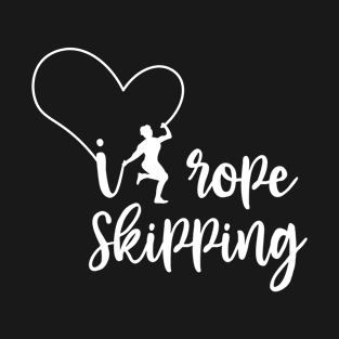 I love Rope Skipping Happy Design for Rope Jumpers T-Shirt