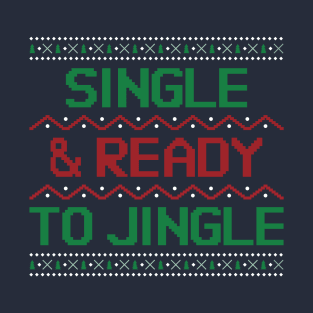 Single e Ready to Jingle T-Shirt