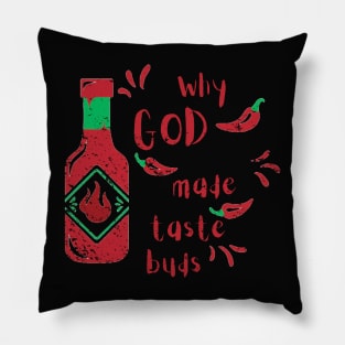 Why God Made Taste Buds Pillow