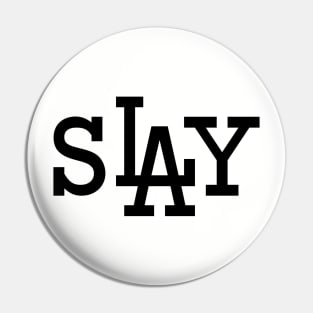 sLAy (Black) Pin