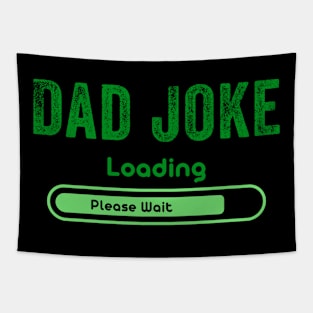 Dad Joke Loading Please Wait Daddy Father Tapestry