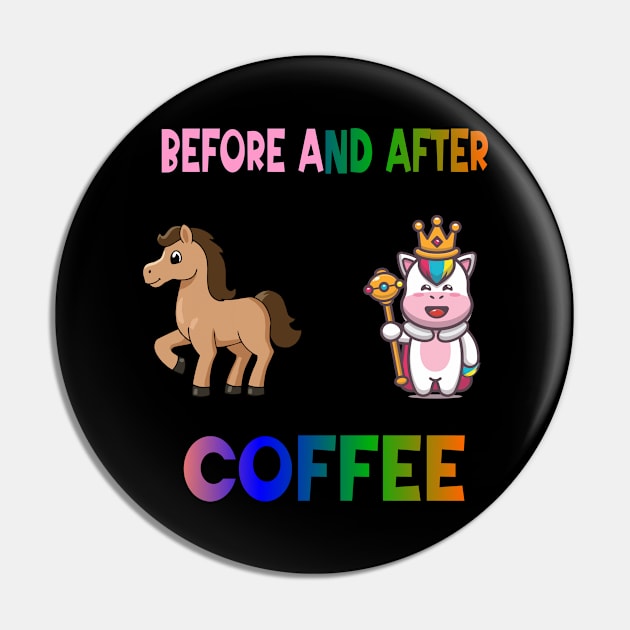 Before and after coffee Unicorn Pin by A Zee Marketing