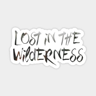 Lost in the Wilderness Magnet