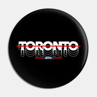 Proud To Be Toronto Born Pin