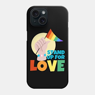 Stand Up For Love LGBT Pride Phone Case