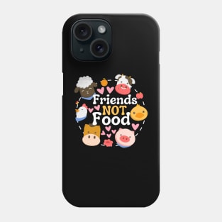 Friends Not Food Cute Farm Animals Funny Vegan Vegetarian Phone Case