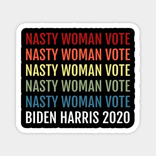 Nasty Women Vote Biden Harris 2020, 2020 Election Vote for American President Vintage Design Magnet