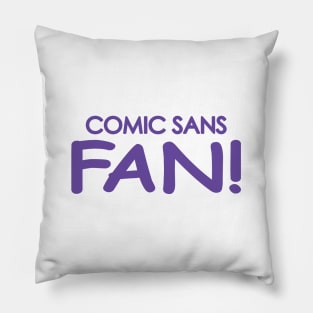 Comic Sans Fan in Purple Pillow
