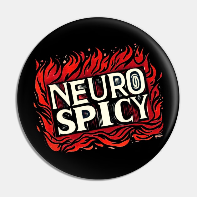 Flaming Hot Neuro Spicy Linocut Design Pin by SubtleSplit