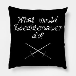 What would Liechtenauer do? Pillow