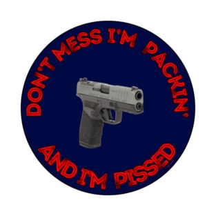 Don't Mess I'm Packin" (red/blue) By Abby Anime(c) T-Shirt