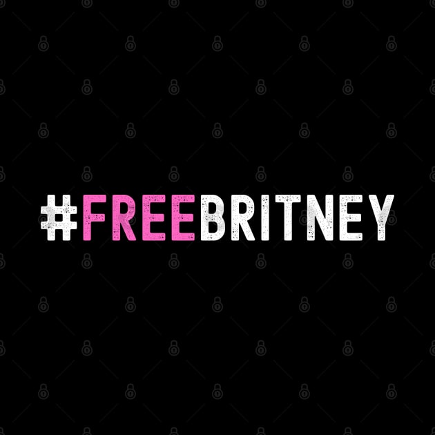 Hashtag Free Britney by teecloud