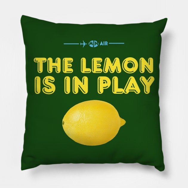 Cabin Pressure - the travelling lemon is in play Pillow by BeyondGraphic