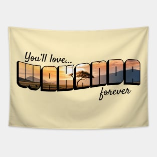 You'll Love Wakanda Forever Tapestry