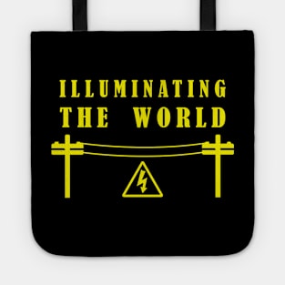 Illuminating The World -  Lineman / Electrician Engineer Tote