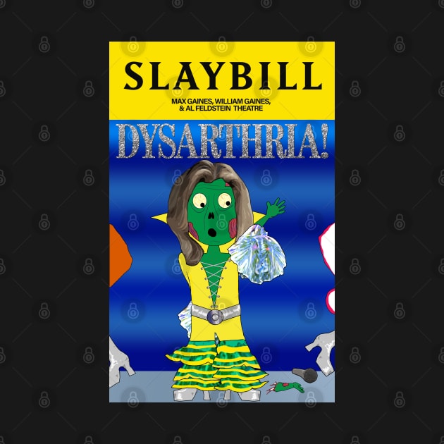 Broadway Zombie Dysarthria! Slaybill by jrbactor