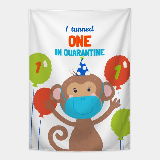 I turned One In Quarantine - First Birthday t-shirt Monkey. Tapestry by Ken Adams Store