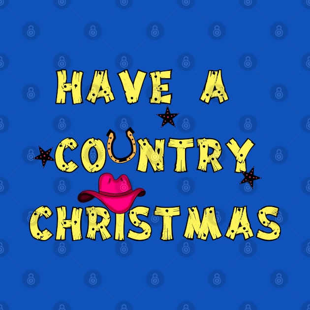 Have A Country Christmas_Pink by DitzyDonutsDesigns