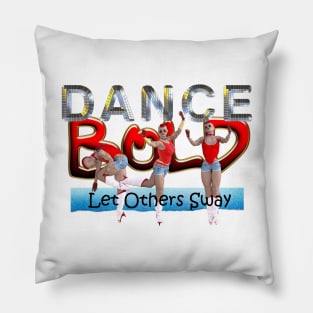 Dance Bold Pillow