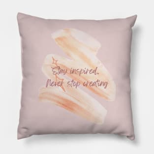 Stay inspiring Pillow