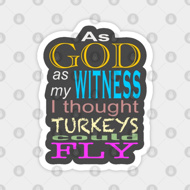 As God as my witness Magnet by Art And Soul