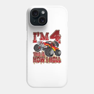 'I'm 4 This Is How I Roll' Awesome Truck Gift Phone Case