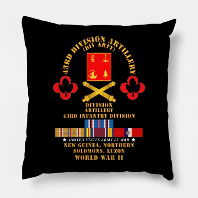 43rd Division Artillery - New Guinea, Northern Solomons, Luzon  WWII  w PAC SVC Pillow by twix123844