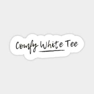 Comfy White Tee Magnet