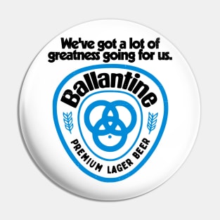 Ballantine Beer Greatness Pin