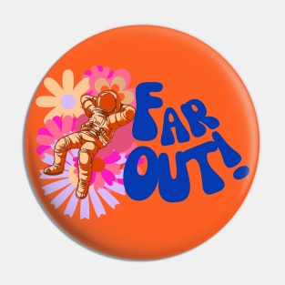 Far Out Flowers Astronaut - Groovy 70s Orange Pin