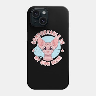 Comfortable In My Own Skin, Sphynx Cat Phone Case