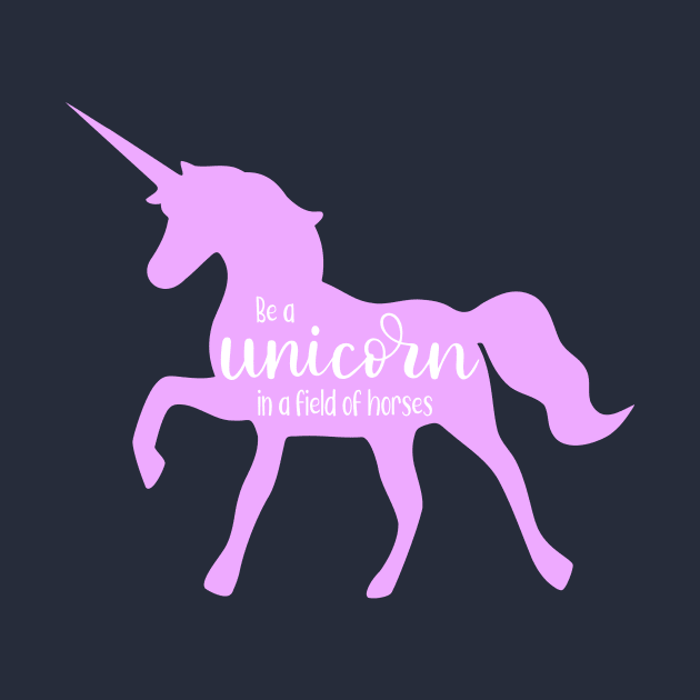 Be a Unicorn in a field of horses by otaku_sensei6