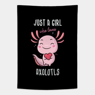 Just a Girl Who Loves Axolotls Tapestry