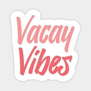 Vacay Vibes Magnet