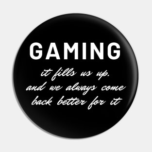 Gaming tee for pro gamers Pin