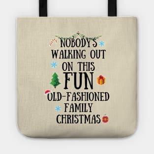 Nobodys Walking Out On This Fun Old-Fashioned Family Christmas Tote