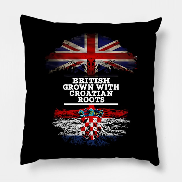 British Grown With Croatian Roots - Gift for Croatian With Roots From Croatia Pillow by Country Flags