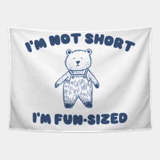 I'm Not Short I'm Fun-Sized, Cartoon Meme Top, Gift For Her Y2K Tapestry